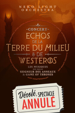 ECHOS DE LA TERRE DU MILIEU ET DE WESTEROS // ANNULÉ